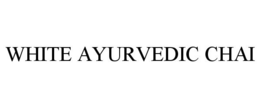 WHITE AYURVEDIC CHAI trademark