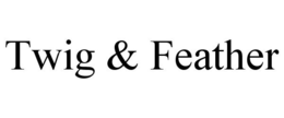 TWIG & FEATHER trademark