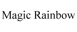 MAGIC RAINBOW trademark