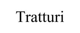 TRATTURI trademark
