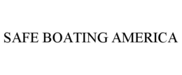 SAFE BOATING AMERICA trademark