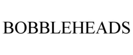 BOBBLEHEADS trademark