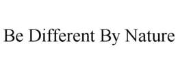 BE DIFFERENT BY NATURE trademark