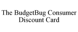 THE BUDGETBUG CONSUMER DISCOUNT CARD trademark