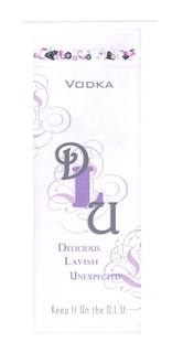 VODKA DLU DELICIOUS LAVISH UNEXPECTED KEEP IT ON THE D.L.U. trademark