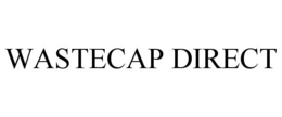 WASTECAP DIRECT trademark