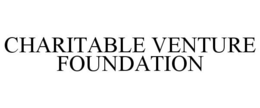 CHARITABLE VENTURE FOUNDATION trademark
