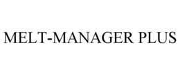 MELT-MANAGER PLUS trademark