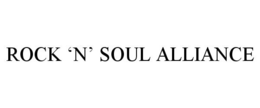 ROCK 'N' SOUL ALLIANCE trademark