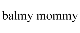 BALMY MOMMY trademark