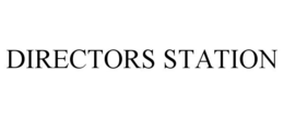DIRECTORS STATION trademark