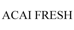 ACAI FRESH trademark