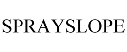 SPRAYSLOPE trademark