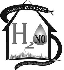 AMERICAN DATA LINK H2NO INDOOR/OUTDOOR WATER AND SUNLIGHT RESISTANT CABLE trademark