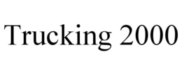 TRUCKING 2000 trademark