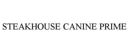 STEAKHOUSE CANINE PRIME trademark
