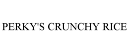 PERKY'S CRUNCHY RICE trademark