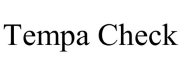 TEMPA CHECK trademark