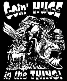 GOIN' HUGE IN THE THING! CATERPILLAR CAT B57E trademark