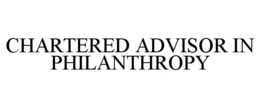 CHARTERED ADVISOR IN PHILANTHROPY trademark