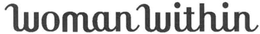 WOMAN WITHIN trademark