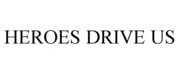 HEROES DRIVE US trademark