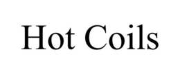 HOT COILS trademark