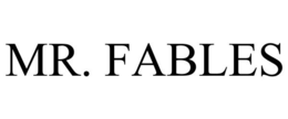 MR. FABLES trademark