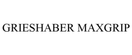 GRIESHABER MAXGRIP trademark