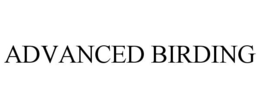 ADVANCED BIRDING trademark