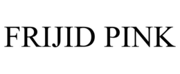 FRIJID PINK trademark