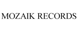 MOZAIK RECORDS trademark