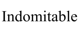INDOMITABLE trademark