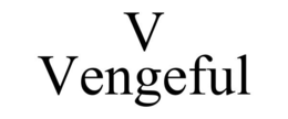 V VENGEFUL trademark