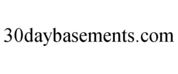 30DAYBASEMENTS.COM trademark