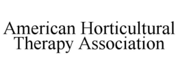 AMERICAN HORTICULTURAL THERAPY ASSOCIATION trademark