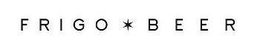 FRIGO BEER trademark