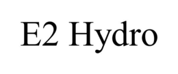 E2 HYDRO trademark