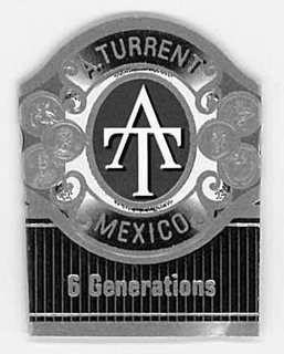 A. TURRENT 6 GENERATIONS MEXICO AT trademark