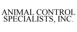 ANIMAL CONTROL SPECIALISTS, INC. trademark