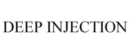 DEEP INJECTION trademark