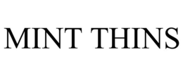 MINT THINS trademark