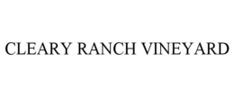 CLEARY RANCH VINEYARD trademark