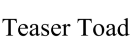 TEASER TOAD trademark