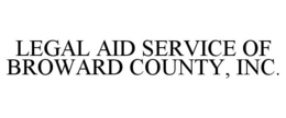 LEGAL AID SERVICE OF BROWARD COUNTY, INC. trademark