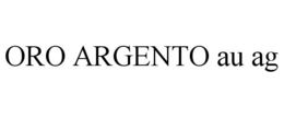 ORO ARGENTO AU AG trademark