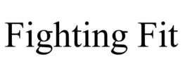 FIGHTING FIT trademark