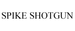 SPIKE SHOTGUN trademark