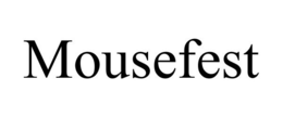 MOUSEFEST trademark