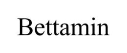 BETTAMIN trademark